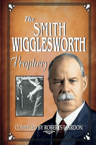 The Smith Wigglesworth Prophecy von Embassy Publishing